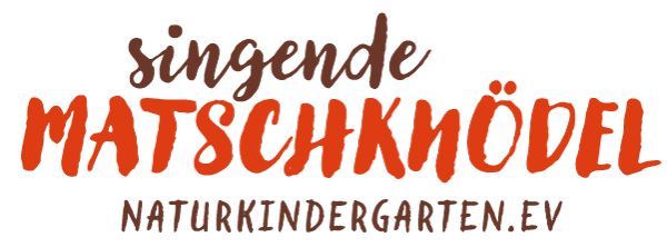 Singende Matschknödel | Naturkindergarten e.V.